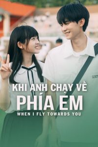 Khi Anh Chạy Về Phía Em